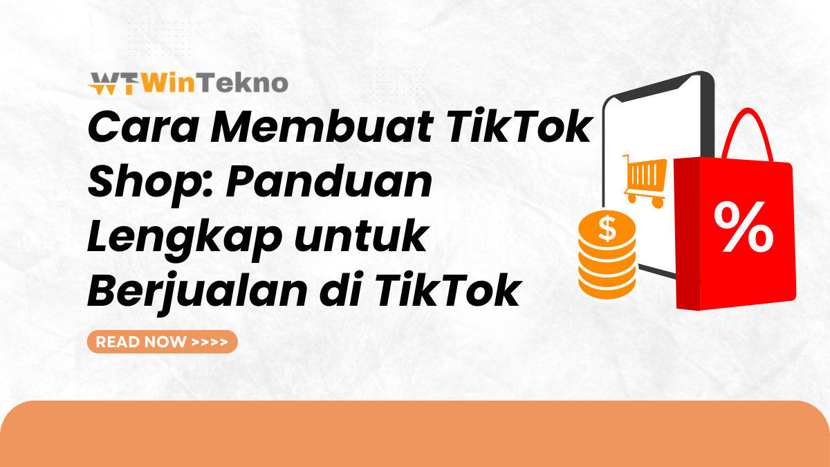 Cara Membuat TikTok Shop - Wintekno