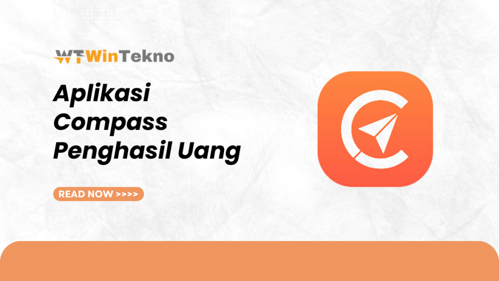 Aplikasi Compass Penghasil Uang: Panduan Lengkap untuk Menghasilkan Aplikasi Compass Penghasil Uang: Panduan Lengkap untuk Menghasilkan