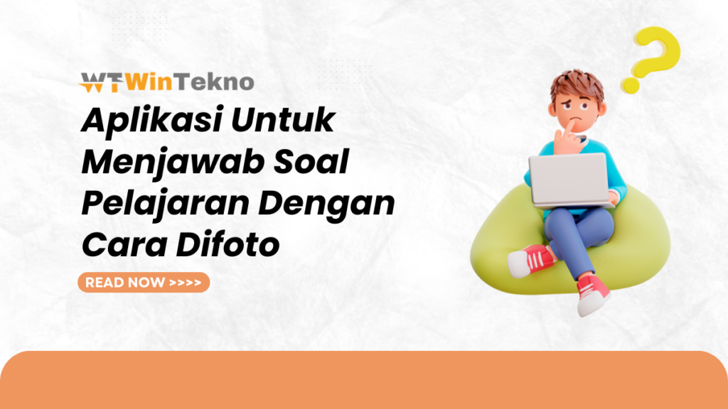 Aplikasi Untuk Menjawab Soal Pelajaran Dengan Cara Difoto Meningkatkan Kemudahan Belajar Di Era 5400