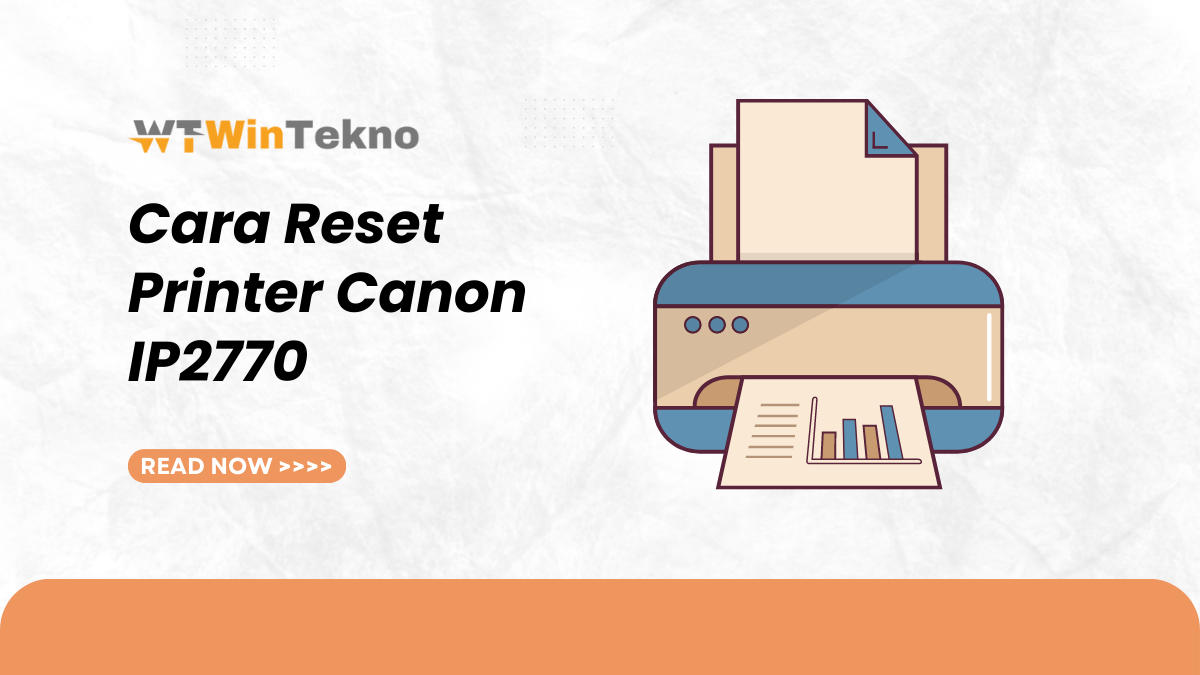 Cara Reset Printer Canon IP2770: Solusi Mudah Untuk Mengatasi Masalah ...